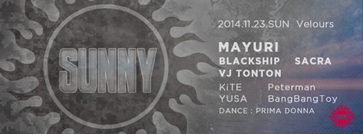 2014.11.23 SUNNY @Velours  Guest DJ MAYURI